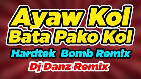 Ayaw Kol Bata Pako Kol Vs. Ana Ana [ Budots Hardtek Remix.